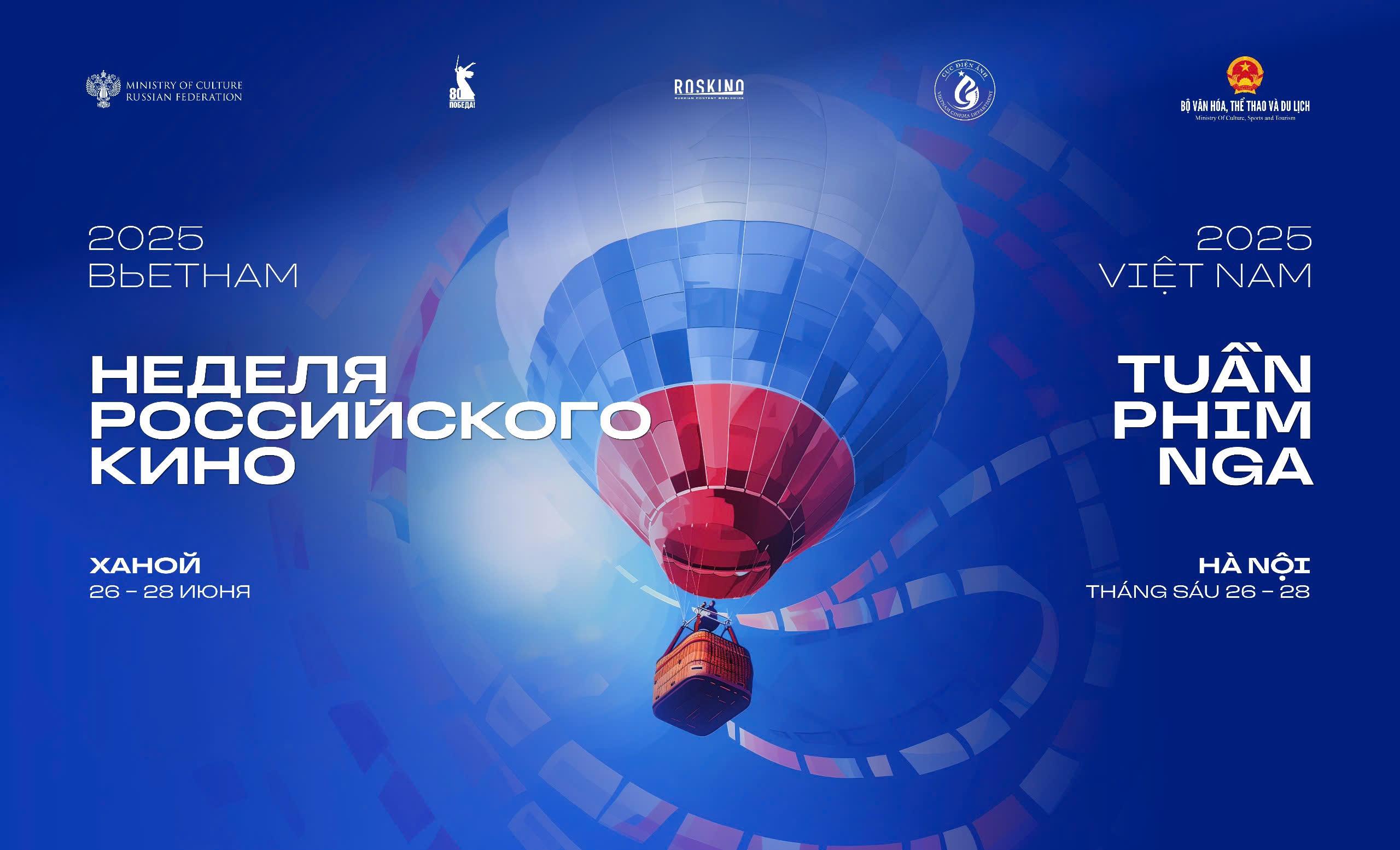Tuần phim Nga tại Việt Nam năm 2025 (Từ 26/6 đến 28/6/2025) 